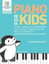 Musicolor Method Piano Songbook- Piano For Kids