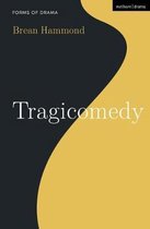 Forms of Drama- Tragicomedy