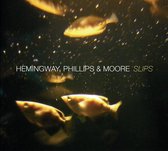 Hemingway, Phillips & Moore: Slips