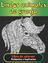 Lindos animales de granja - Libro de colorear - Relajacion e inspiracion