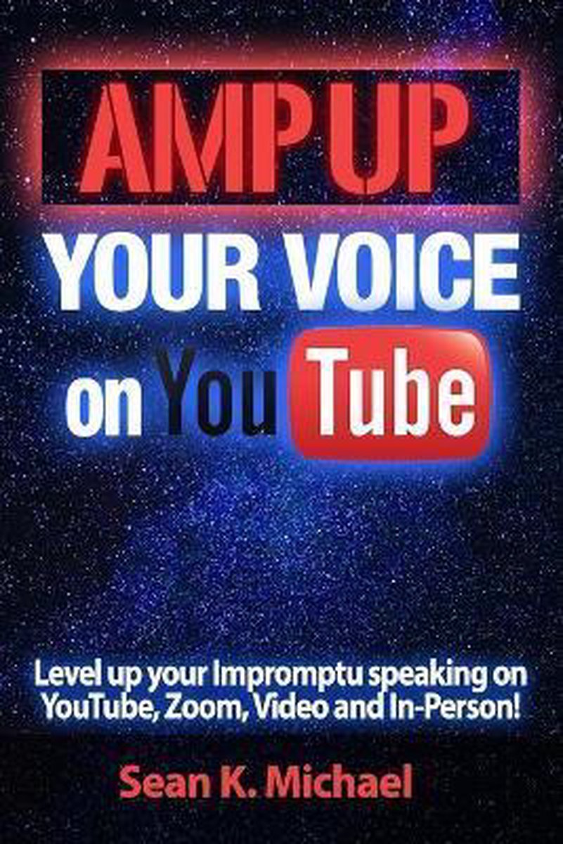 Amp Up Your Voice On Youtube van Sean Michael