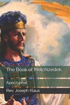 The Book of Melchizedek.