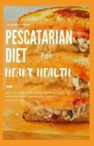 Pescatarian Diet for Heart Health