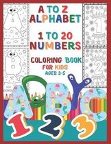 A to Z Alphabet 1 To 20 Numbers Coloring Book For Kids Ages 3-5