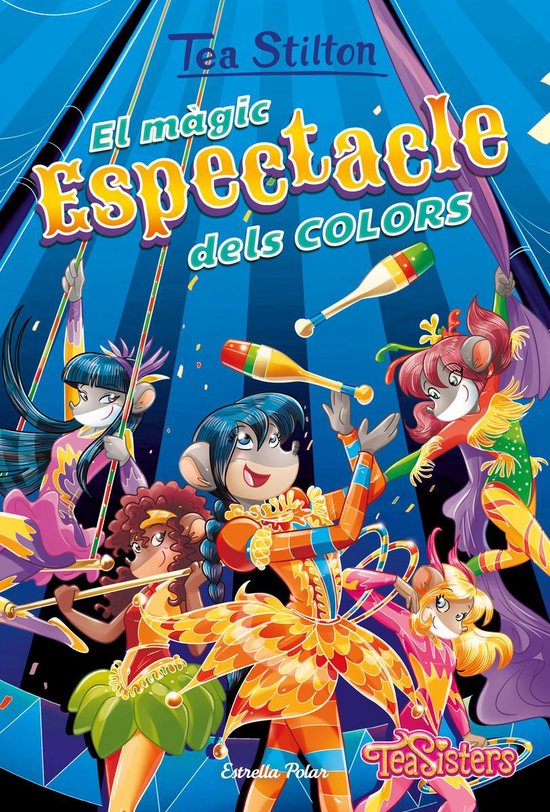 TEA STILTON. AVENTURES A RATFORD 37 - El màgic espectacle dels colors