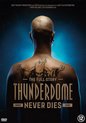 Thunderdome Never Dies