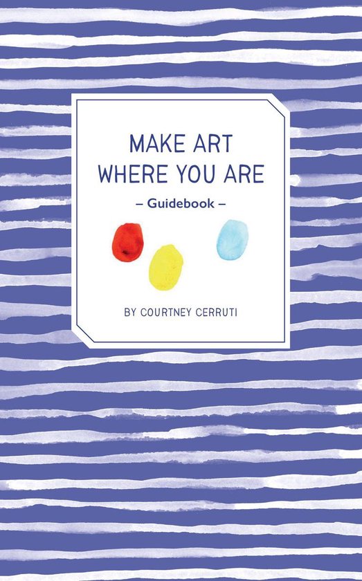 Make Art Where You Are Guidebook - cover