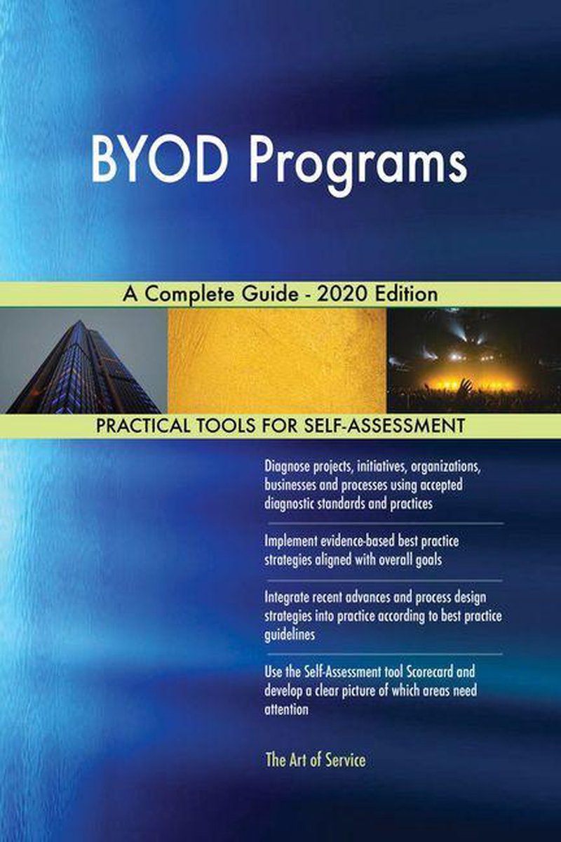 BYOD Programs A Complete Guide - 2020 Edition - Gerardus Blokdyk