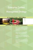 Enterprise Content Management Strategy A Complete Guide - 2020 Edition