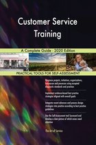 Customer Service Training A Complete Guide - 2020 Edition