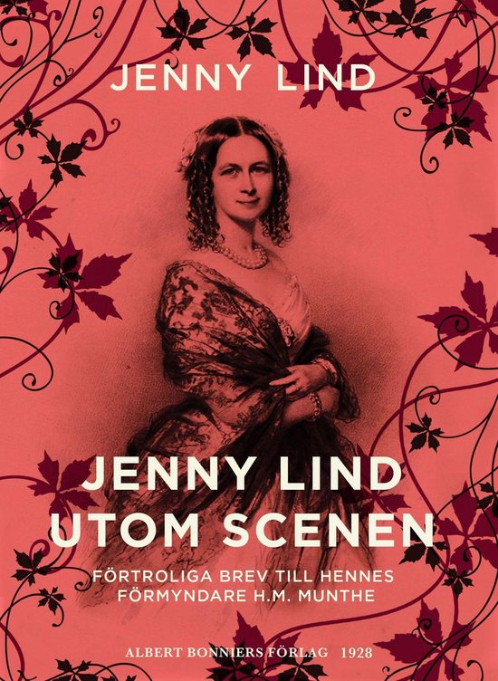 Jenny Lind utom scenen : förtroliga brev till hennes förmy ... - cover