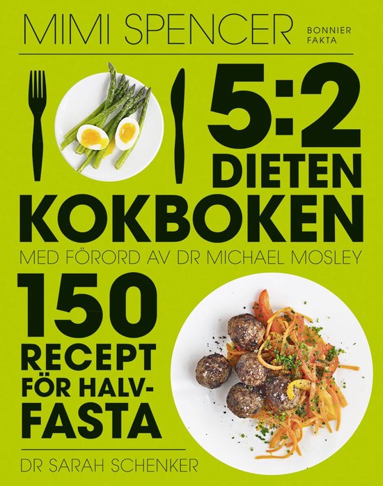 5:2-dieten - kokboken : 150 recept för halvfasta - cover