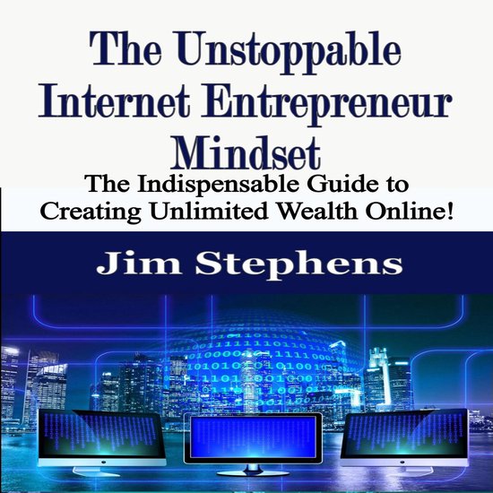 Unstoppable Internet Entrepreneur Mindset, The - cover