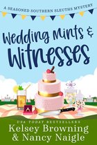 Seasoned Southern Sleuths Cozy Mystery 5 - Wedding Mints and Witnesses
