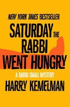 The Rabbi Small Mysteries - Saturday the Rabbi Went Hungry