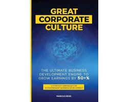 Great Corporate Culture - The Ultimate Business Development Engine to Grow Earnings by 50+%