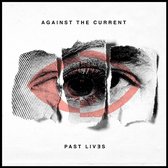 Against The Current: Past Lives [CD]