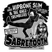 Hipbone Slim & The Kneetremblers - Sabretooth (7" Vinyl Single)