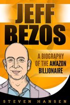 Jeff Bezos: A Biography of the Amazon Billionaire