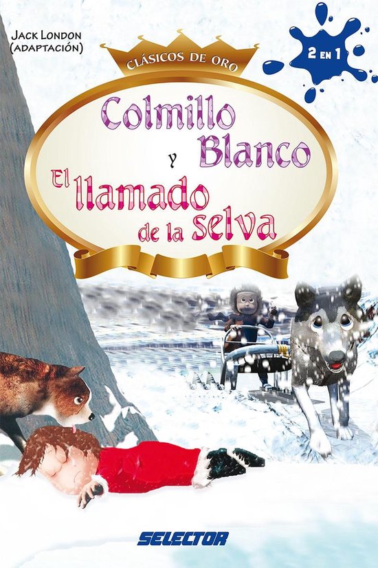 Colmillo blanco y El llamado de la selva (ebook), London 9786074531794 Boeken
