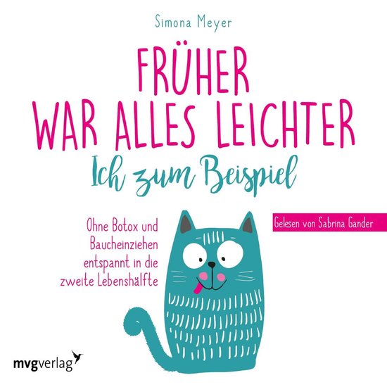 Früher war alles leichter. Ich zum Beispiel - cover
