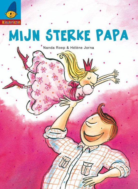 Cover van het boek 'Mijn sterke papa' van Nanda Roep