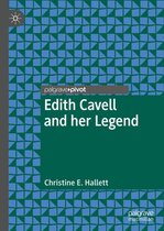 Edith Cavell and her Legend