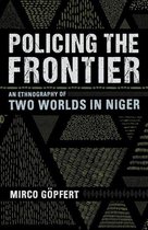 Police/Worlds: Studies in Security, Crime, and Governance - Policing the Frontier