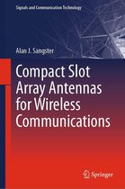 Signals and Communication Technology - Compact Slot Array Antennas for Wireless Communications
