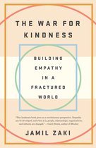 The War for Kindness Building Empathy in a Fractured World