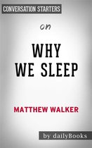 Why We Sleep: Unlocking the Power of Sleep and Dreams​​​​​​​ by Matthew Walker | Conversation Starters