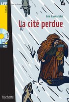 Lire en Français Facile A2: La cité perdue livre + CD audio