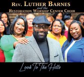 Rev. Luther Barnes And The Restoration Worship Center Choir