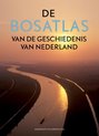 De Bosatlas van de geschiedenis van Nederland