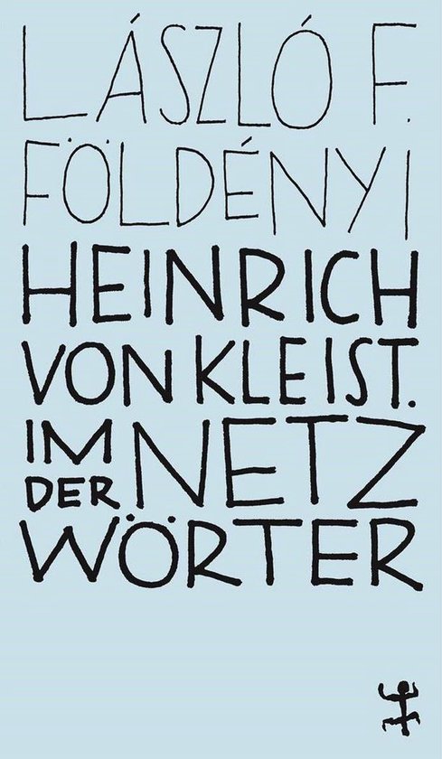 Heinrich von Kleist. Im Netz der Wörter - cover
