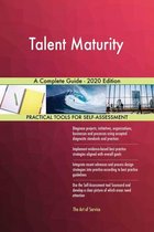 Talent Maturity A Complete Guide - 2020 Edition