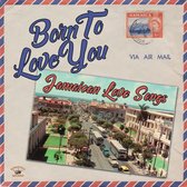 Various Artists - Born To Love You - Jamaican Love Songs (LP)