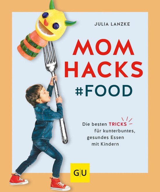 Mom Hacks - Mom Hacks - Food - cover