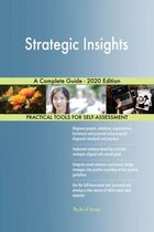 Strategic Insights A Complete Guide - 2020 Edition