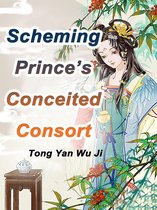 Volume 5 5 - Scheming Prince’s Conceited Consort