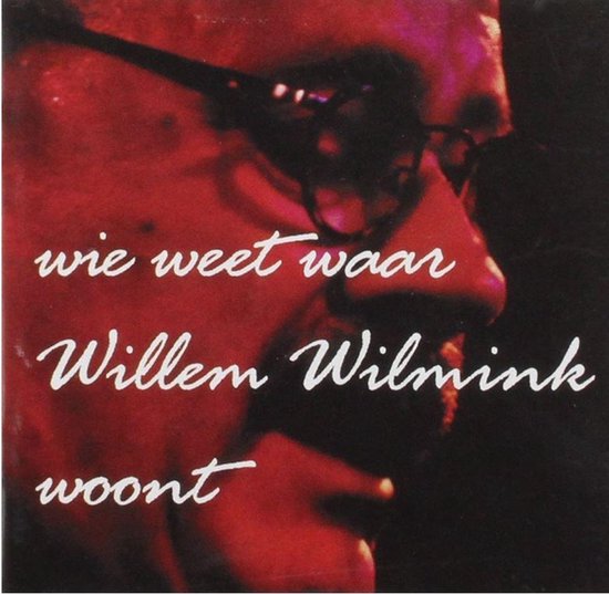 Wie Weet Waar Willem Wilmink Woont (CD), various artists CD (album
