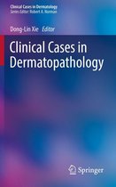 Clinical Cases in Dermatology - Clinical Cases in Dermatopathology
