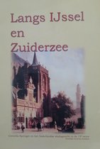 Langs de Ijssel en Zuiderzee : Cornelis Springer en het Nederlandse Stadsgezicht in de 19e Eeuw.
