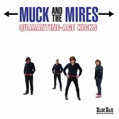 Muck & The Mires - Quarantine-Age Kicks (CD)