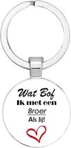 Akyol - Wat bof ik met een broer als jij Sleutelhanger - Broer - Broertje - Familie - Gezin - Leuk kado voor je broer om te geven - 2,5 x 2,5 CM