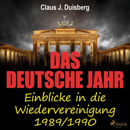 Das deutsche Jahr - Einblicke in die Wiedervereinigung 1989/ ... - cover