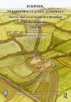 The Society for Medieval Archaeology Monographs- Eckweek, Peasedown St John, Somerset