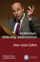 Leçons inaugurales - Architecture, Modernity, Modernization