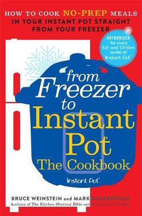 From Freezer to Instant Pot How to Cook NoPrep Meals in Your ... - cover
