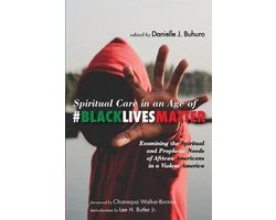 Spiritual Care in an Age of #Blacklivesmatter